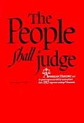 The People Shall Judge, Volume I, Part 1: Readings in the Formation of American Policy