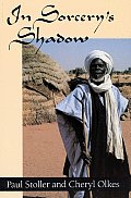 In Sorcerys Shadow A Memoir of Apprenticeship Among the Songhay of Niger