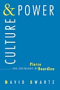 Culture & Power The Sociology of Pierre Bourdieu