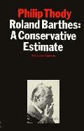 Roland Barthes A Conservative Estimate