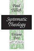 Systematic Theology Volume 2 Existence & The Christ