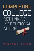 Completing College Rethinking Institutional Action