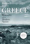 Greece Biography of a Modern Nation
