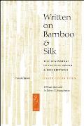 Written on Bamboo and Silk: The Beginnings of Chinese Books and Inscriptions, Second Edition