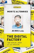 Digital Factory The Human Labor of Automation