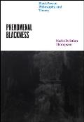 Phenomenal Blackness Black Power Philosophy & Theory