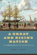 Great & Rising Nation Naval Exploration & Global Empire in the Early US Republic