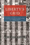 Liberty's Grid: A Founding Father, a Mathematical Dreamland, and the Shaping of America