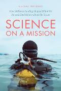 Science on a Mission How Military Funding Shaped What We Do & Dont Know about the Ocean