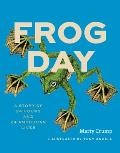 Frog Day: A Story of 24 Hours and 24 Amphibian Lives