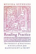 Reading Practice: The Pursuit of Natural Knowledge from Manuscript to Print
