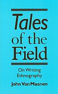 Tales of the Field On Writing Ethnography