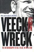 Veeck As in Wreck The Autobiography of Bill Veeck