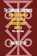 Communal Experience Anarchist & Mystical Communities in Twentieth Century America