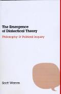 The Emergence of Dialectical Theory: Philosophy and Political Inquiry