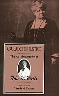 Crusade for Justice The Autobiography of Ida B Wells