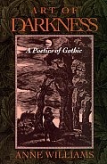 Art Of Darkness A Poetics Of Gothic