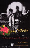 Gypsy World The Silence of the Living & the Voices of the Dead