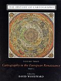 The History of Cartography, Volume 3: Cartography in the European Renaissance, Part 1