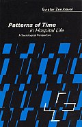 Patterns of Time in Hospital Life A Sociological Perspective