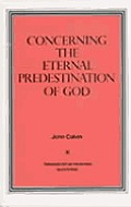Concerning The Eternal Predestination Of