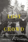 Lost in the Crowd: Acadian Soldiers of Canada's First World War