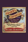 Pharmacopoeias, Drug Regulation, and Empires: Making Medicines Official in Britain's Imperial World, 1618-1968