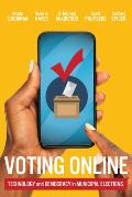 Voting Online: Technology and Democracy in Municipal Elections