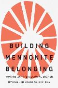 Building Mennonite Belonging: Toward an Intercultural Church