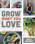 Grow What You Love 12 Food Plant Families To Change Your Life