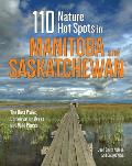 110 Nature Hot Spots in Manitoba & Saskatchewan