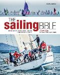 The Sailing Bible: The Complete Guide for All Sailors from Novice to Expert
