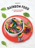 Rainbow Food 50 Recipes Color Coded & Vitaminized