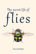Secret Life of Flies