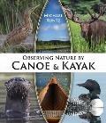 Observing Nature by Canoe & Kayak