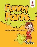 Funny Farts: Coloring Book for 7 Year Old Boys