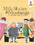 Milk Shakes to Mustangs: Coloring Book for Senior Citizens