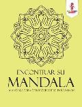 Encontrar Su Mandala: Mandala Para Colorear Libro Para Ni?os