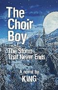 The Choir Boy: Storm That Never Ends