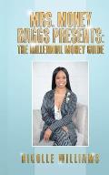 Mrs. Money Baggs Presents: The Millennial Money Guide