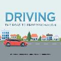 Driving: The Road to Professionalism
