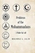 Problems of the Muhammadans: A Wake-Up Call
