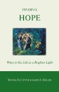 Finding Hope: Ways of seeing life in a brighter light