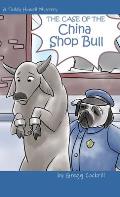The Case of the China Shop Bull