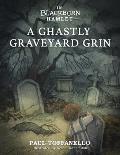 In Blackburn Hamlet Book One: A Ghastly Graveyard Grin