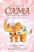 Cama: Your Special Friend
