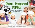 Plant-Powered Punks: Delicious Plant-Based Recipes for Budding Chefs