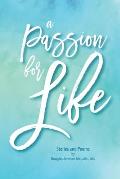 A Passion for Life: Stories and Poems
