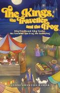 The Kings, the Traveller and the Frog: King Ferdinand, King Xavier, the Traveller, the Frog, the Gathering