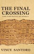 The Final Crossing: A Tale of Self-Discovery and Adventure